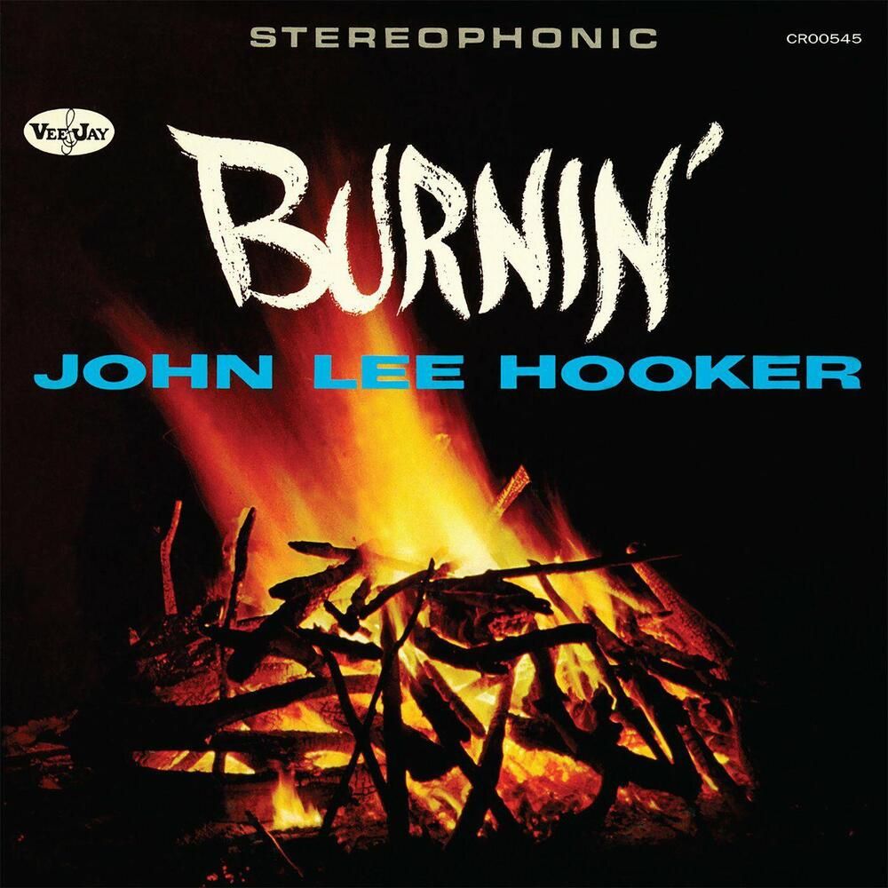 HOOKER, JOHN LEE - BURNIN&#39; (60TH ANNIVERSARY)
