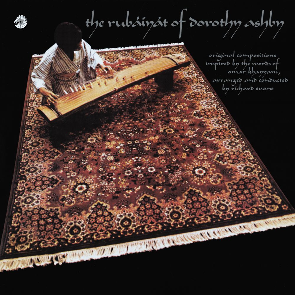 ASHBY, DOROTHY - THE RUBÁIYÁT OF DOROTHY ASHBY