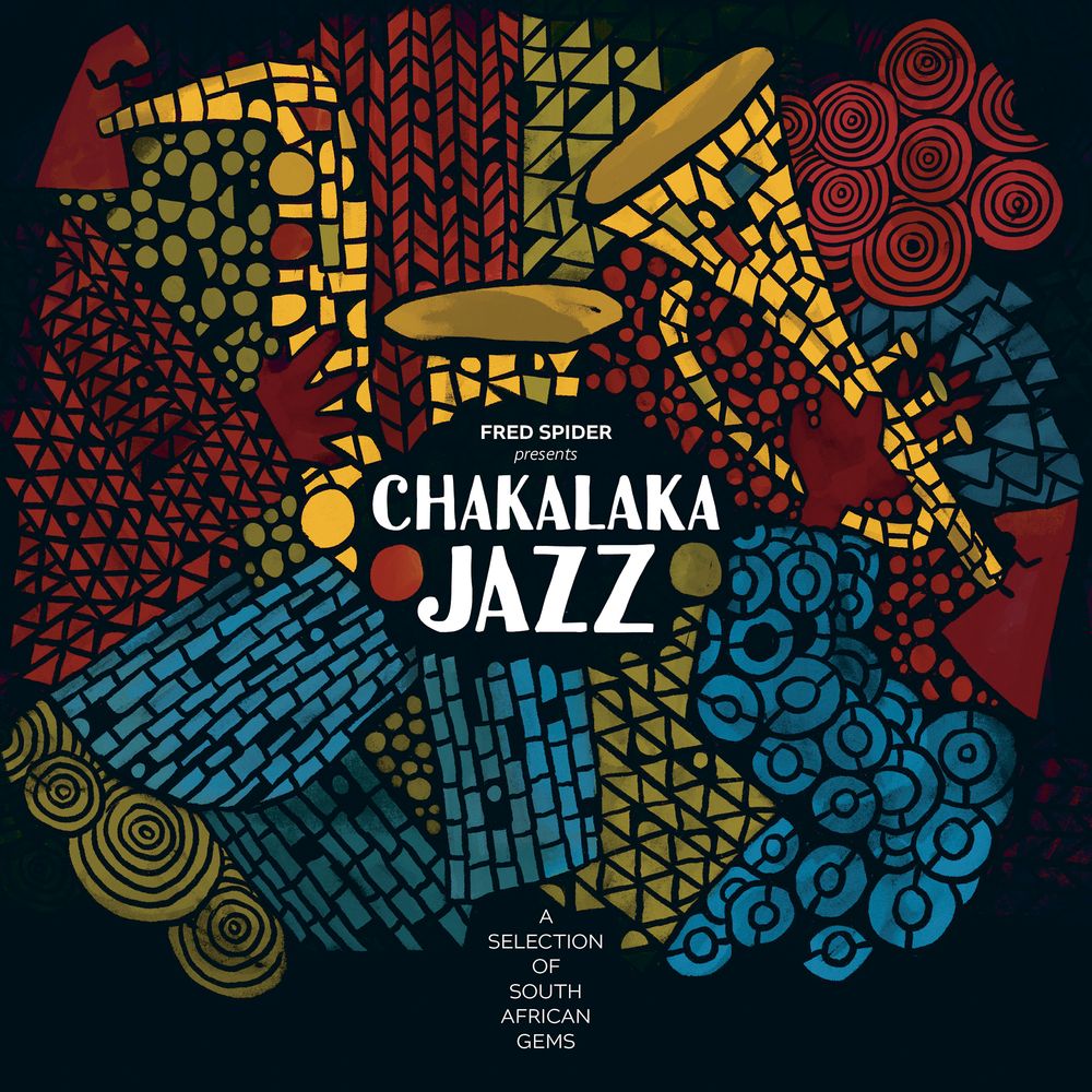 VARIOUS ARTISTS - CHAKALAKA JAZZ - A SELECTION OF SOUTH AFRICAN GEMS