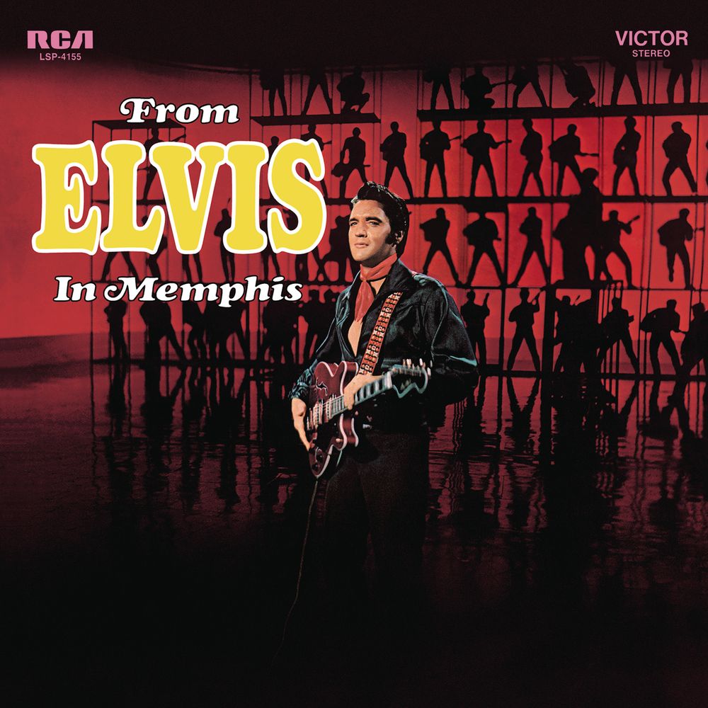 PRESLEY, ELVIS - FROM ELVIS IN MEMPHIS