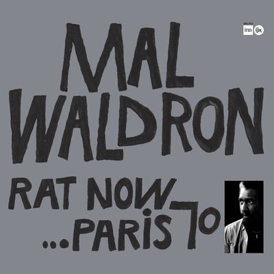 WALDRON, MAL - RAT NOW...PARIS 70