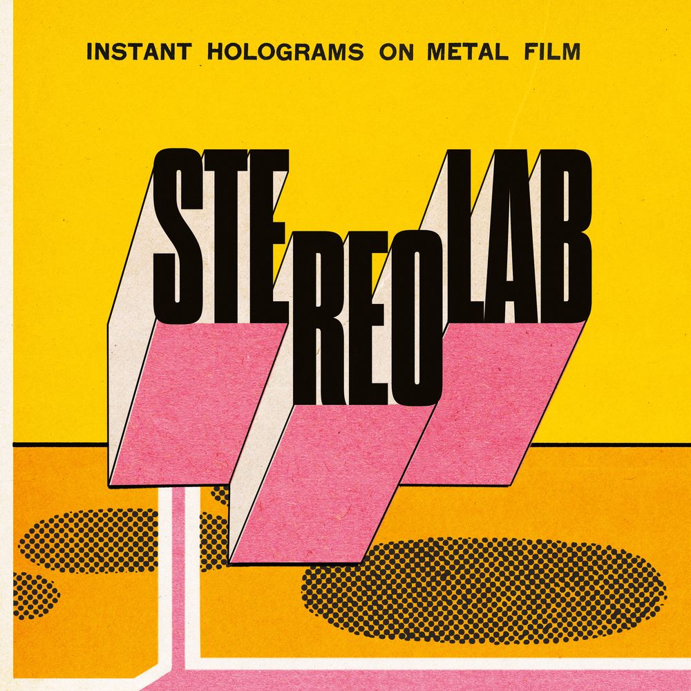 STEREOLAB - INSTANT HOLOGRAMS ON METAL FILM