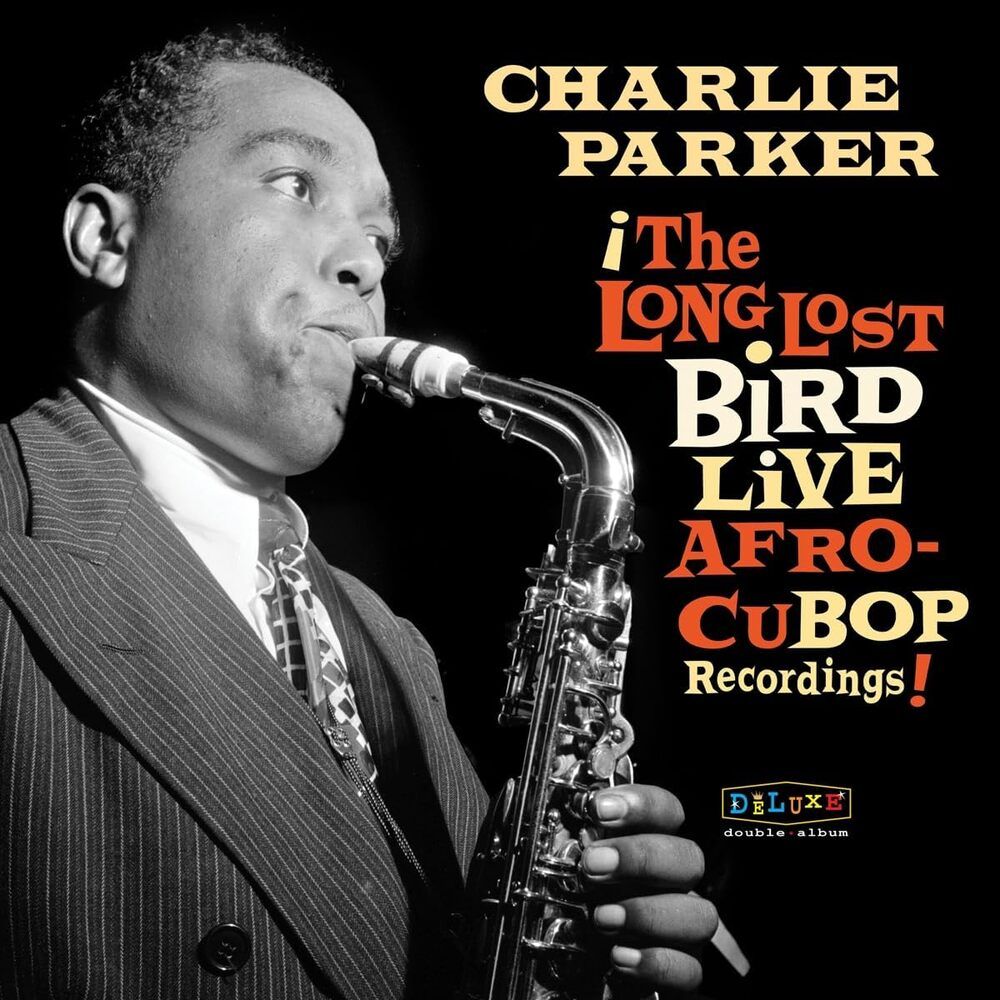 PARKER, CHARLIE - THE LONG LOST BIRD LIVE AFRO-CUBOP RECORDINGS