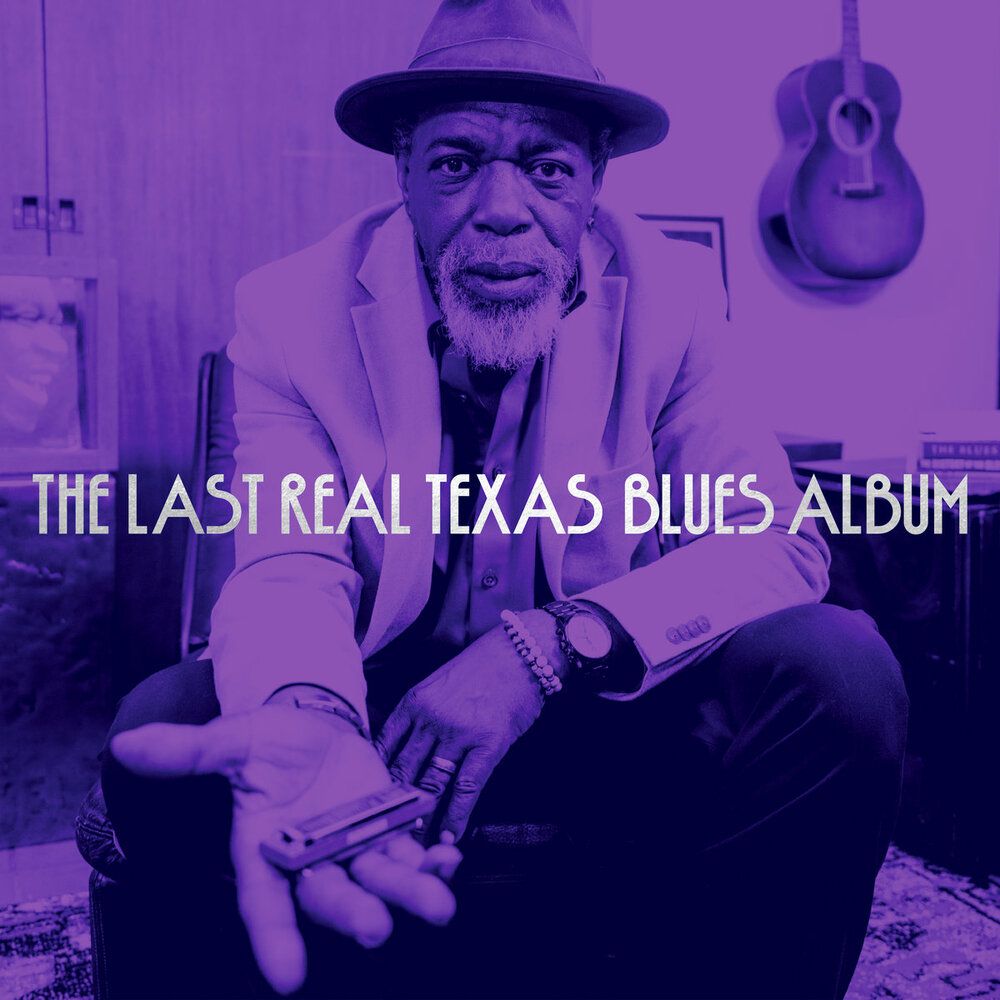 VARIOUS ARTISTS - THE LAST REAL TEXAS BLUES ALBUM