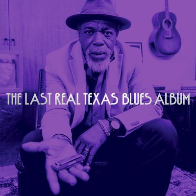 VARIOUS ARTISTS - THE LAST REAL TEXAS BLUES ALBUM