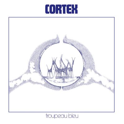 CORTEX - TROUPEAU BLEU (50TH ANNIVERSARY)