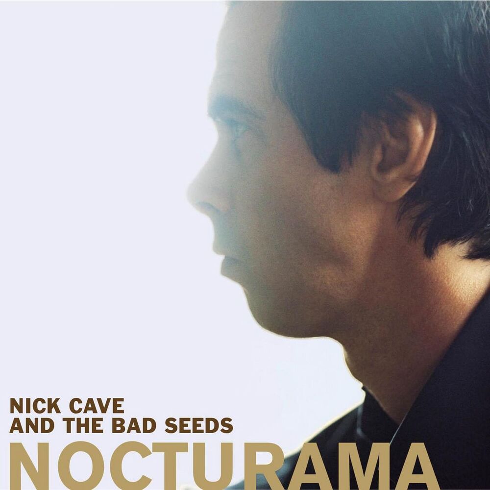 CAVE, NICK &amp; THE BAD SEEDS - NOCTURAMA