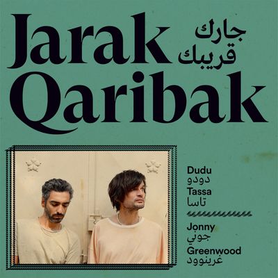 TASSA, DUDU &amp; JONNY GREENWOOD - JARAK QARIBAK