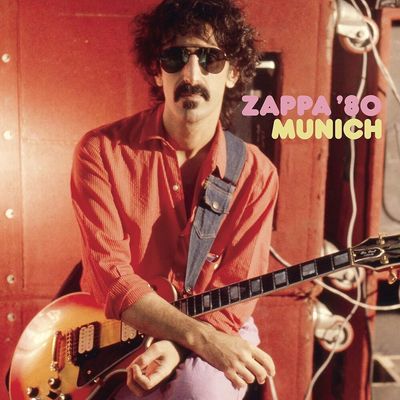 ZAPPA, FRANK - ZAPPA '80: MUNICH
