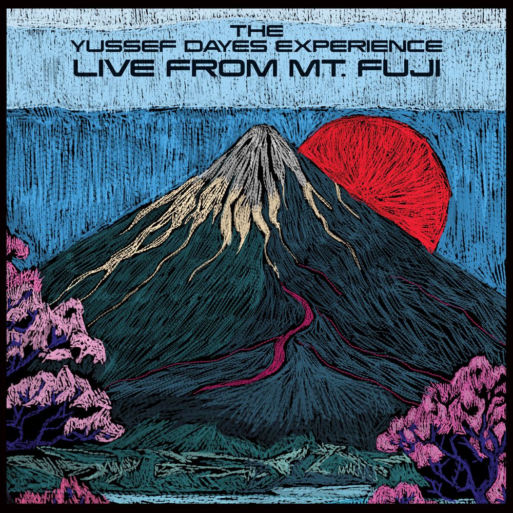 DAYES, YUSSEF -EXPERIENCE- - LIVE FROM MT. FUJI