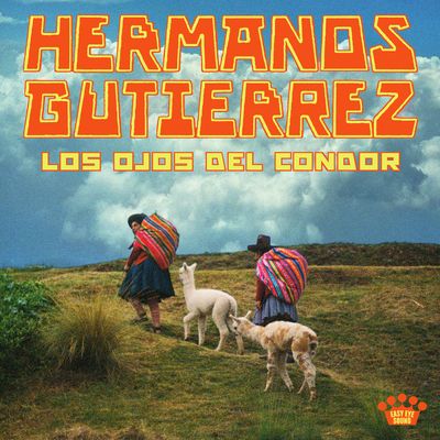 HERMANOS GUTIÉRREZ - LOS OJOS DEL CÓNDOR