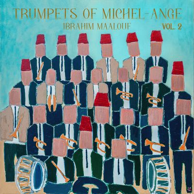 MAALOUF, IBRAHIM - TRUMPETS OF MICHEL-ANGE VOL. 2