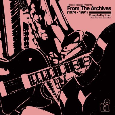 VARIOUS ARTISTS - TIMELESS RECORDS: FROM THE ARCHIVES (1974-1991)