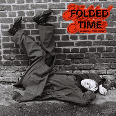 WHITLEY, TRIXIE - FOLDED TIME (GEKLEURD)