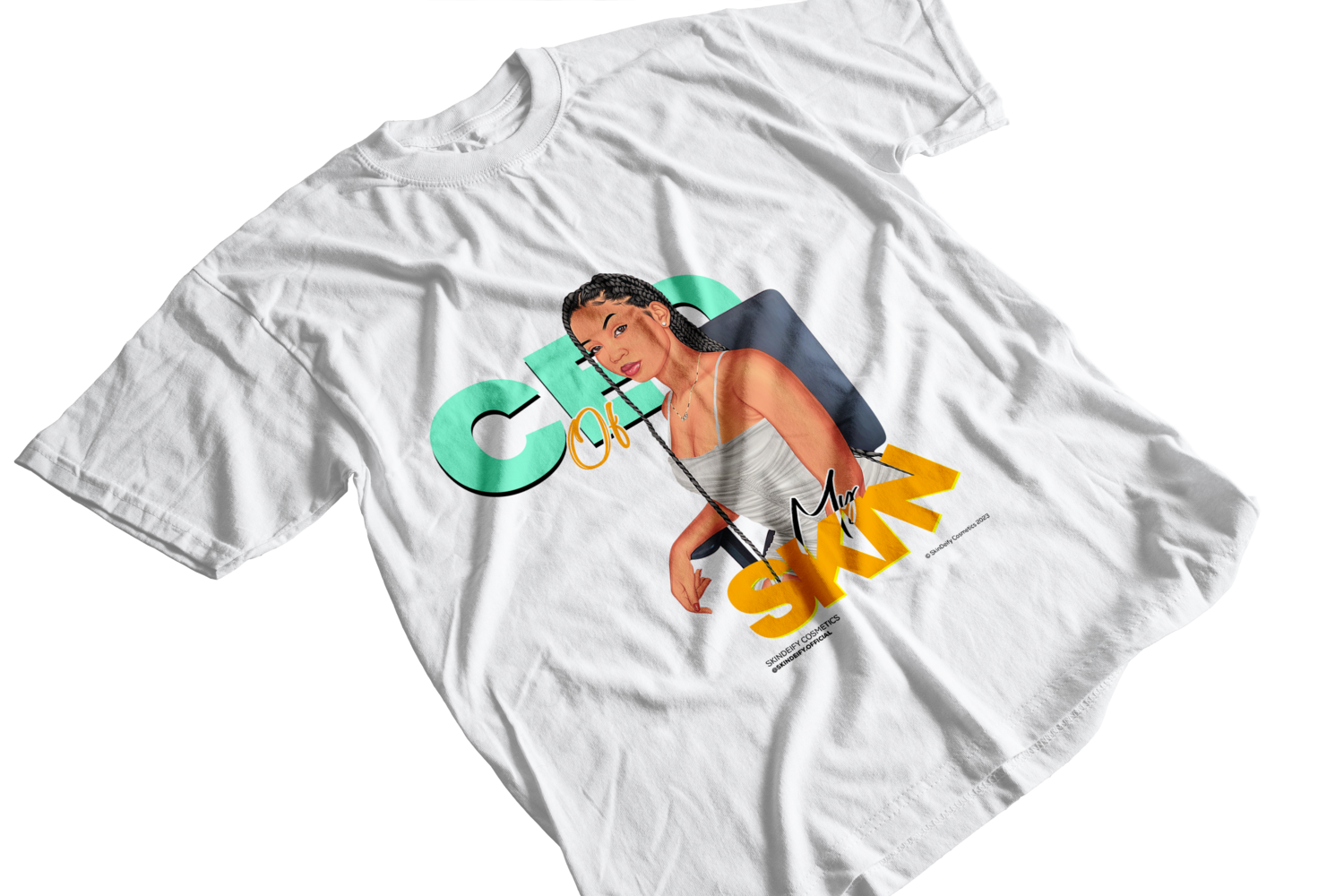 &quot;CEO of My Skin&quot; T-shirt