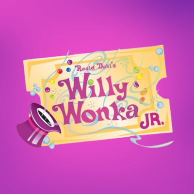 Willy Wonka JR - Thurs, Apr 27 | Under 5 FREE