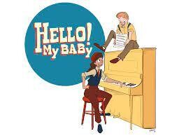 Hello! My Baby - Friday, Apr 26, 7pm | Adult