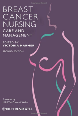 Breast Cancer Nursing Care and Management Breast Cancer Nursing Care and Management