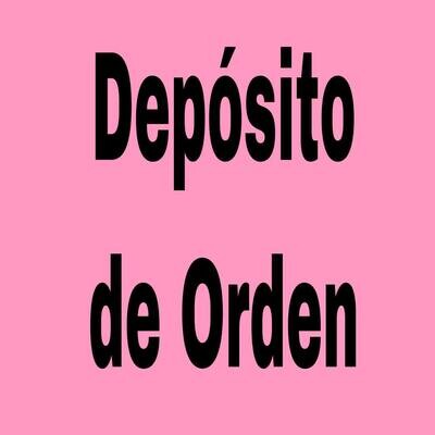 Depositos para ordenes