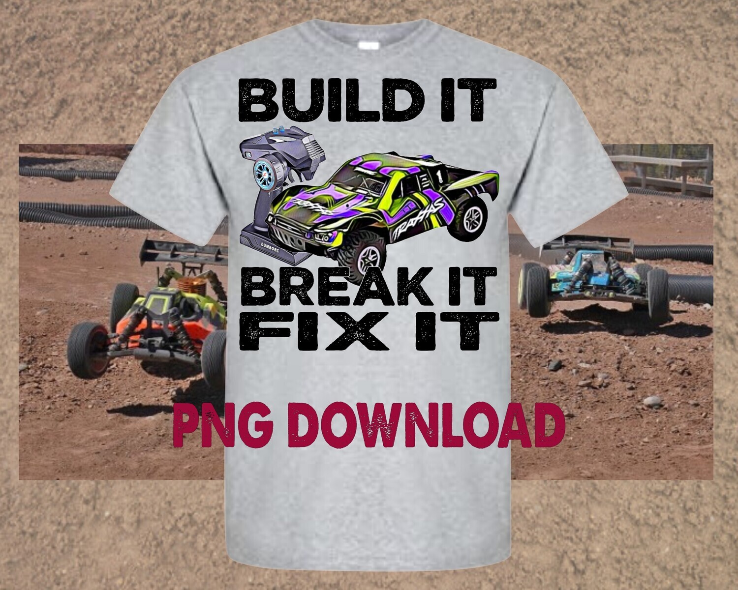 RC Crawler,PNG,File download only, Radio Control, Build it, Break It, Fix It.  Sublimation Design