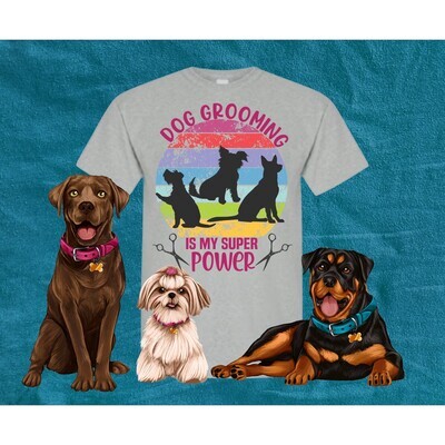 Dog Grooming is my Super Power Dog Groomer PNG, Sublimation Design
