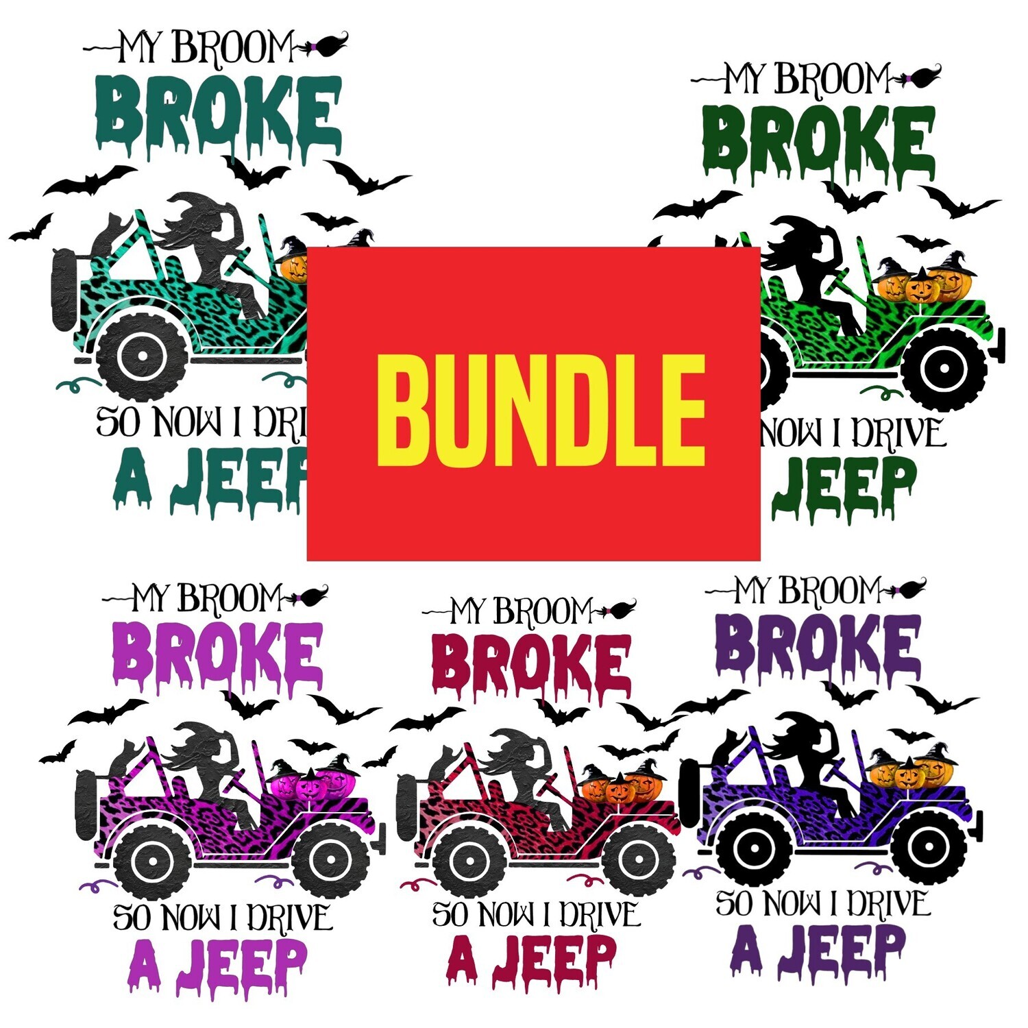 My Broom Broke So Now I drive a Jeep PNG Sublimation BUNDLE