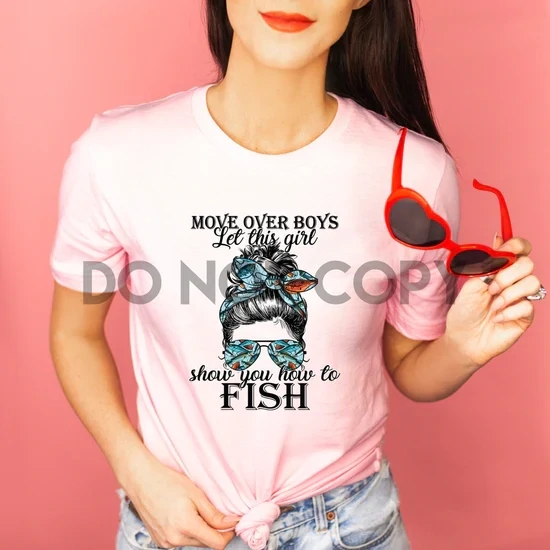 Let This Girl Fish Full Color Screen Print