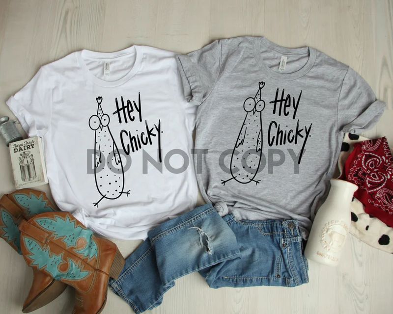 Hey Chicky Screen Print Transfer