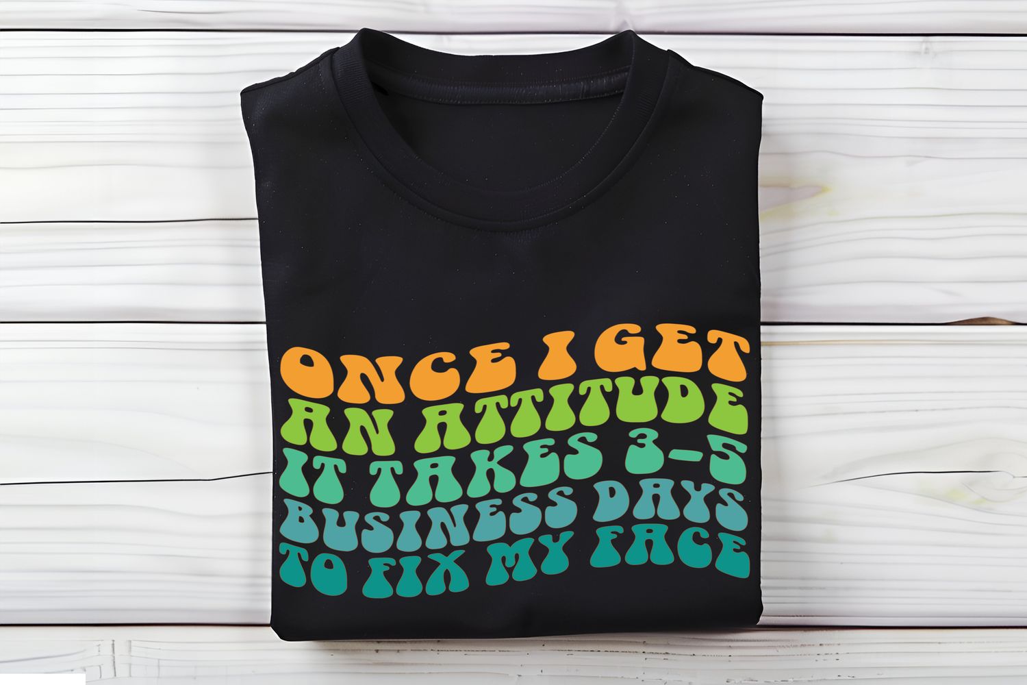 Get An Attitude Fix My Face DTF Print