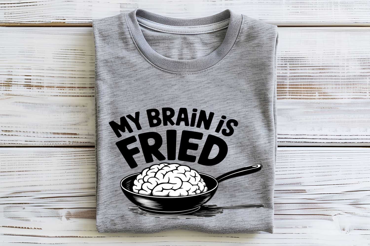 Brain Is Fried DTF Print