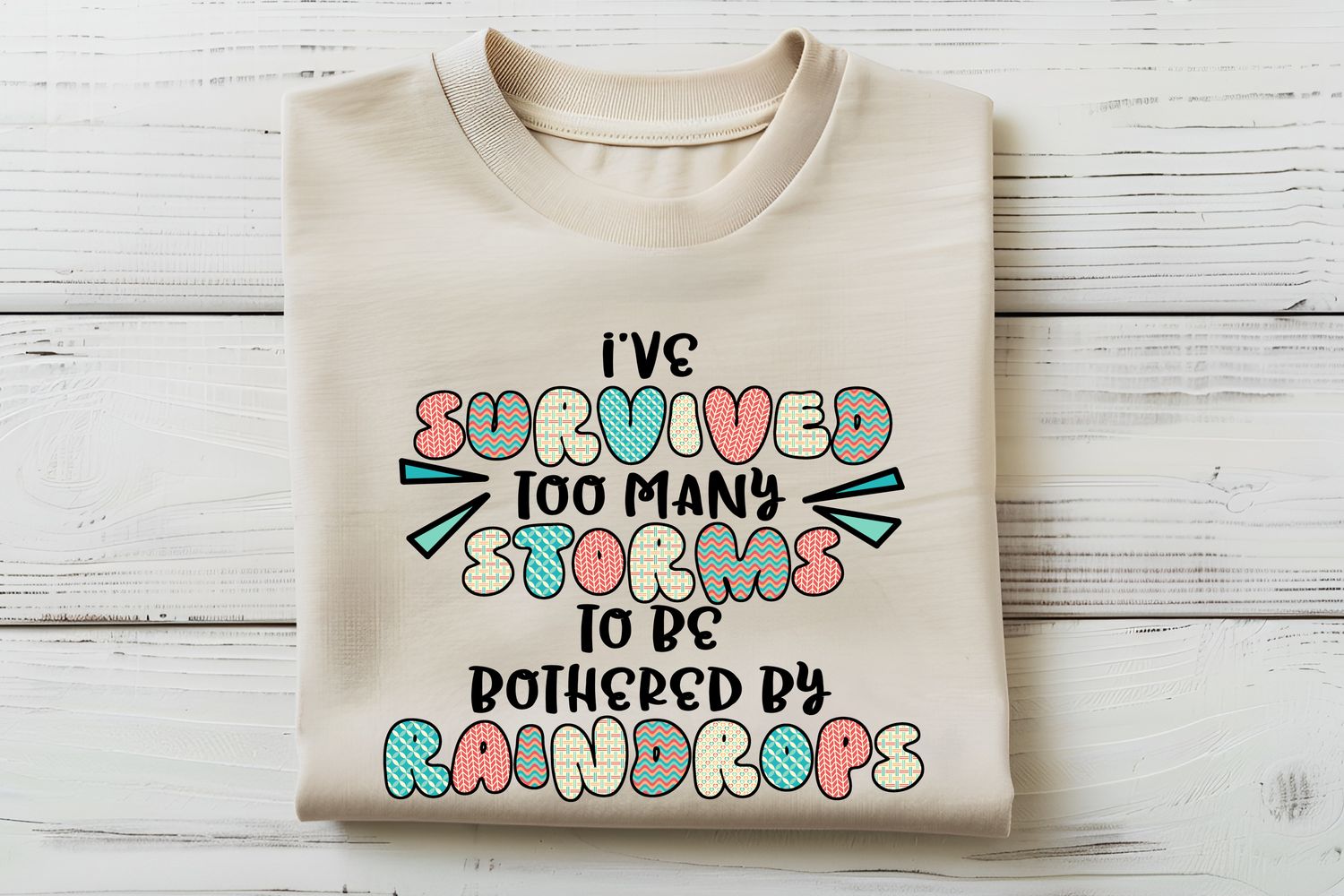 Survived Too Many Storms DTF Print