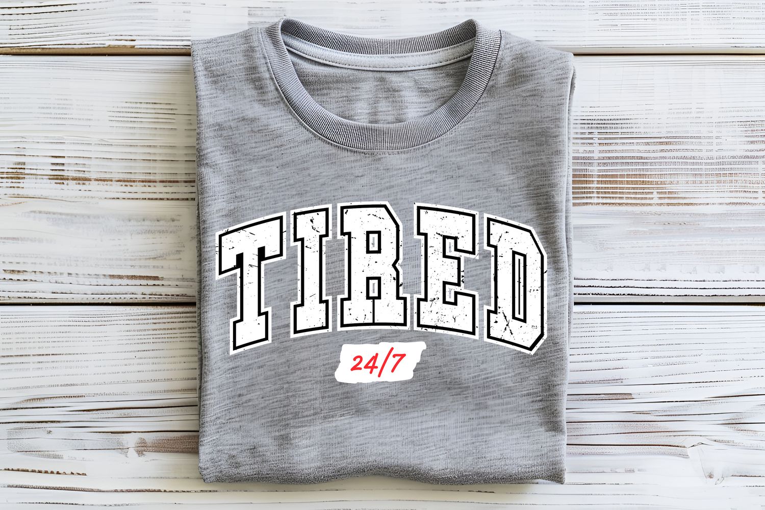 Tired 24/7 DTF Print