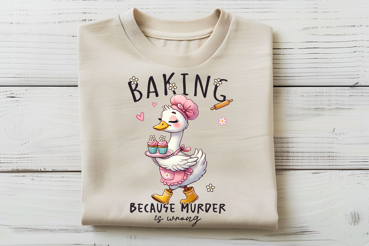 Baking Because Murder Is Wrong Duck DTF Print