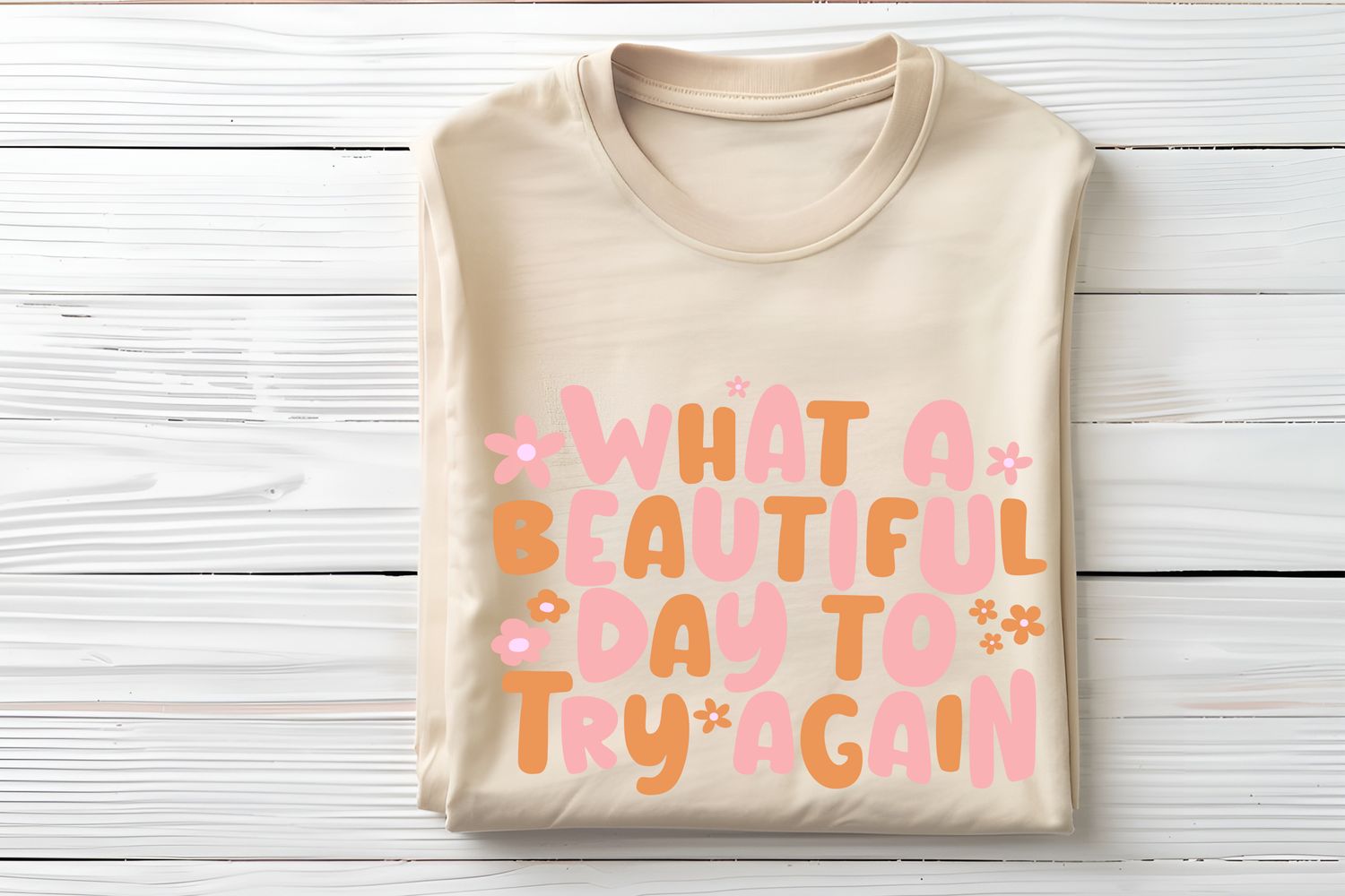 Beautiful Day to Try Again DTF Print