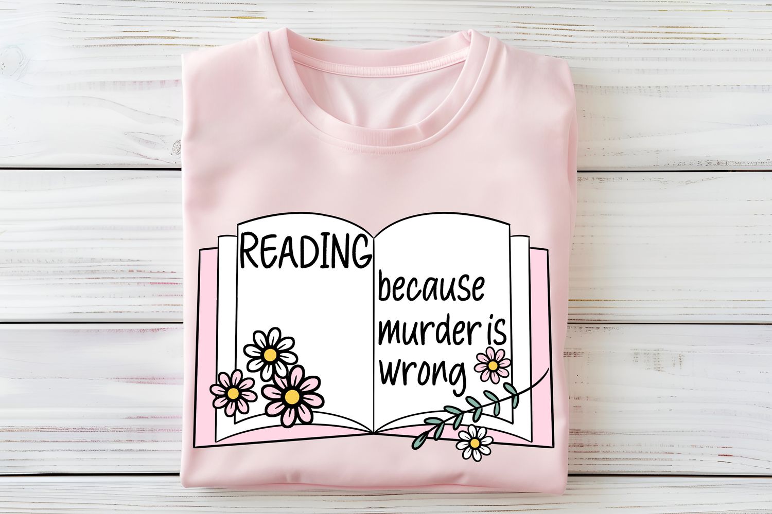 Reading Because Murder Is Wrong DTF Print