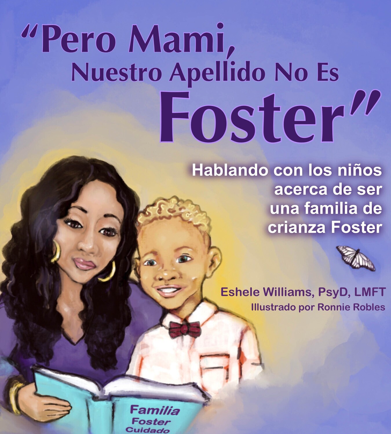 Pero Mami, Nuestro Apellido No Es Foster (spanish)
