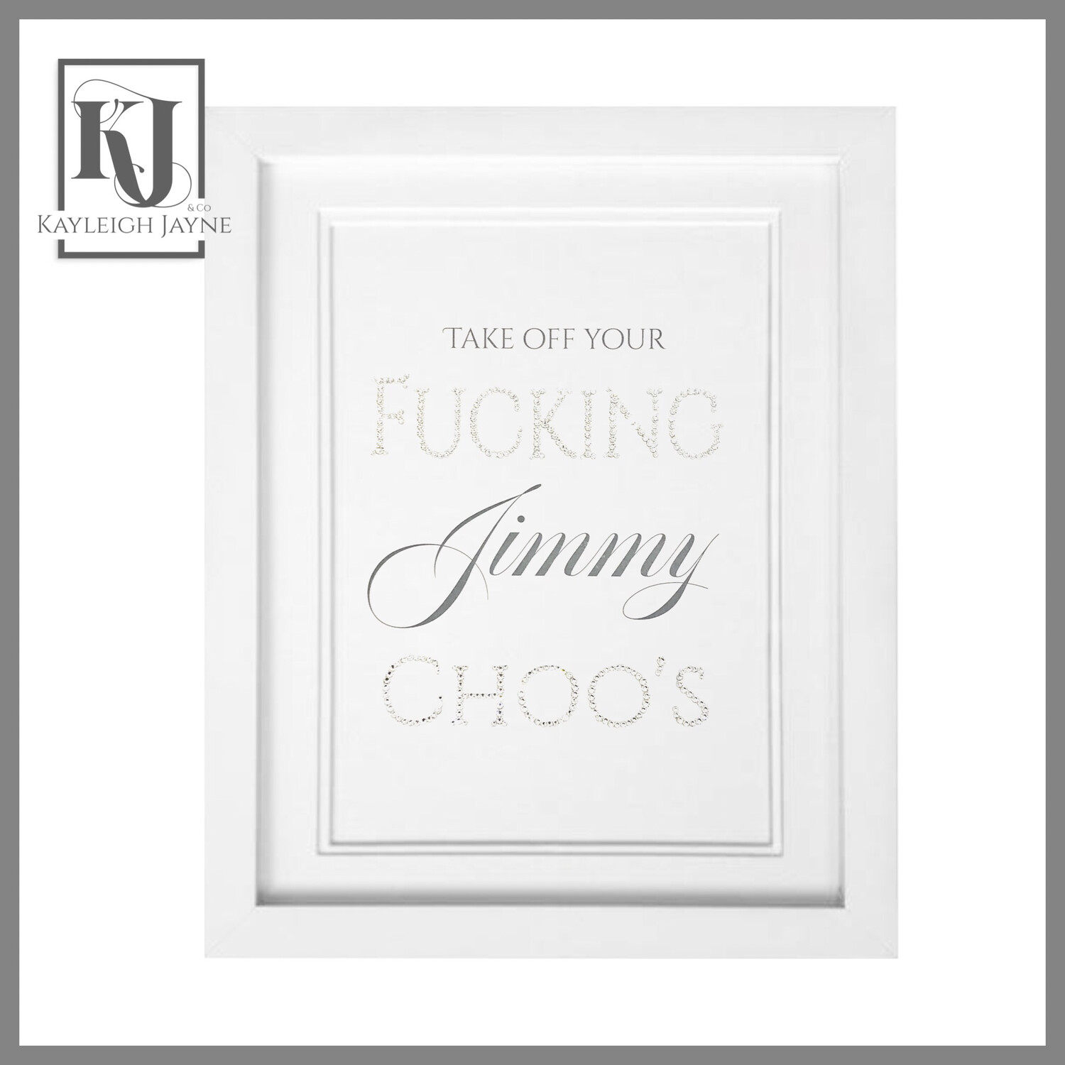 Stardust Prints®️ - Take Off Your F’in jimmy choos Crystallised print Embellished with Swarovski® Crystals