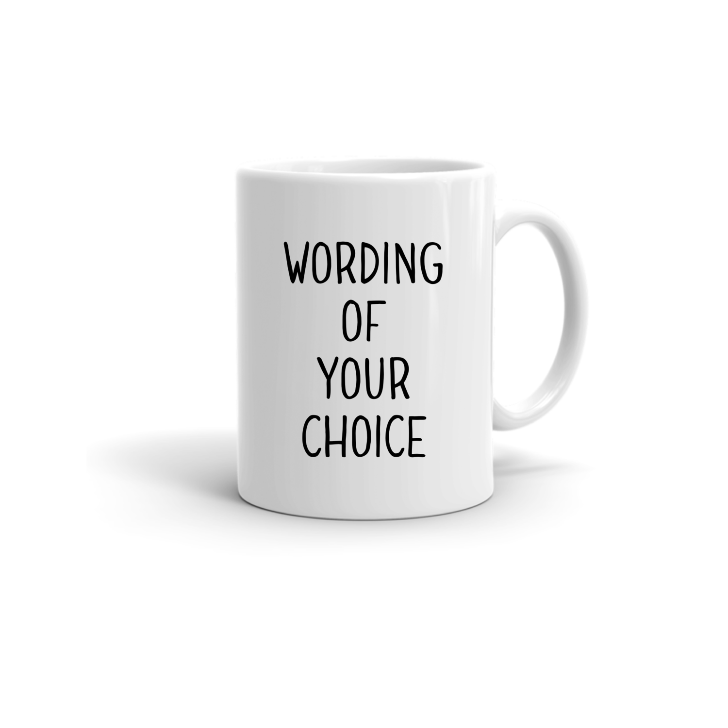 Wording/ Design of your choice mug