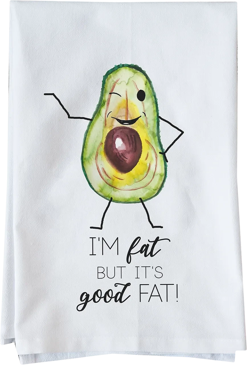 I'm fat but it's a good fat!
