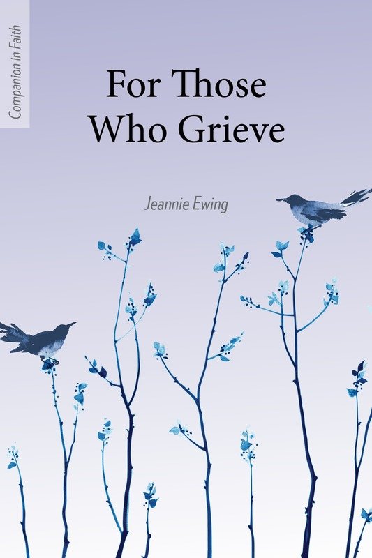 For Those Who Grieve