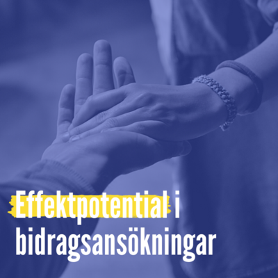 Effektpotential i bidragsansökningar Effektpotential i bidragsansökningar
