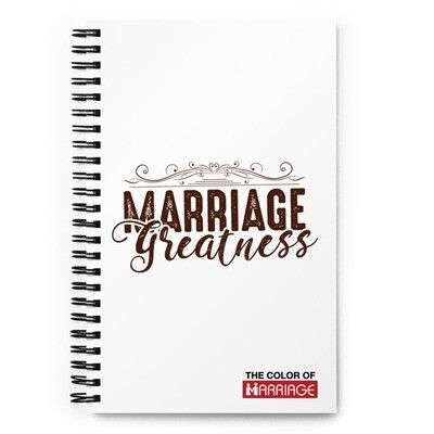 Marriage Greatness Spiral notebook
