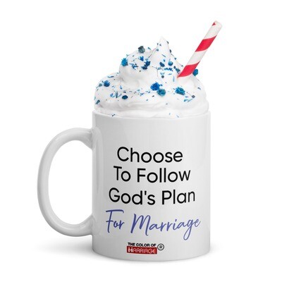 Choose to follow God's plan for marriage white glossy Christian coffee mug
