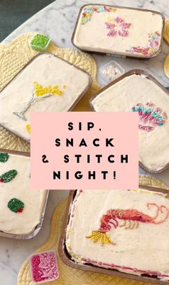 Sip, Snack & Stitch Night!