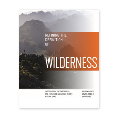 Refining the Definition of Wilderness – Martin Hawes, Grant Dixion and Chris Bell