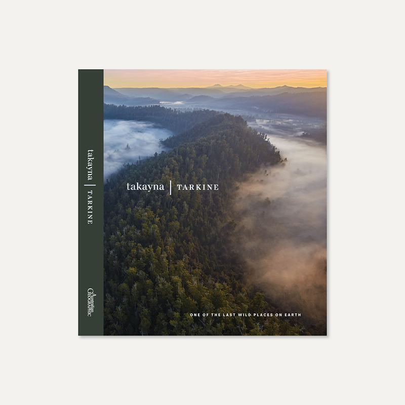'Takayna / Tarkine: One of the Last Wild Places on Earth' by Australian Geographic