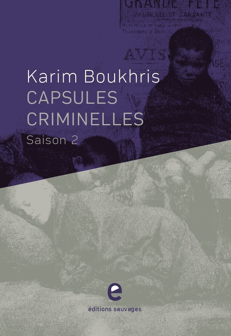 CAPSULES CRIMINELLES, saison 2, Karim Boukhris