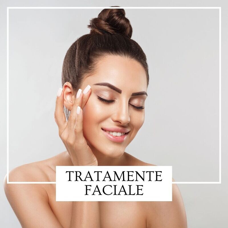 TRATAMENTE FACIALE