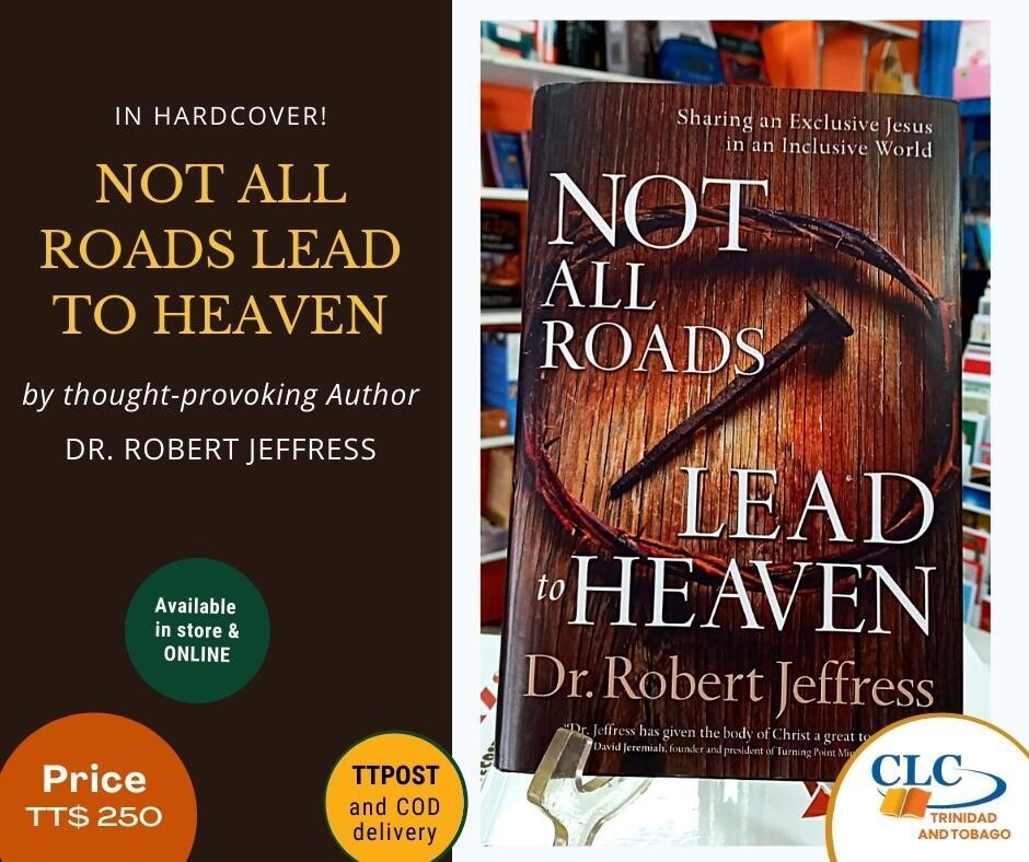 Not all roads lead to Heaven by Dr. Robert Jeffries