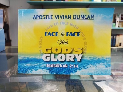 Face to face with God's Glory by Emmanuel V. Duncan 